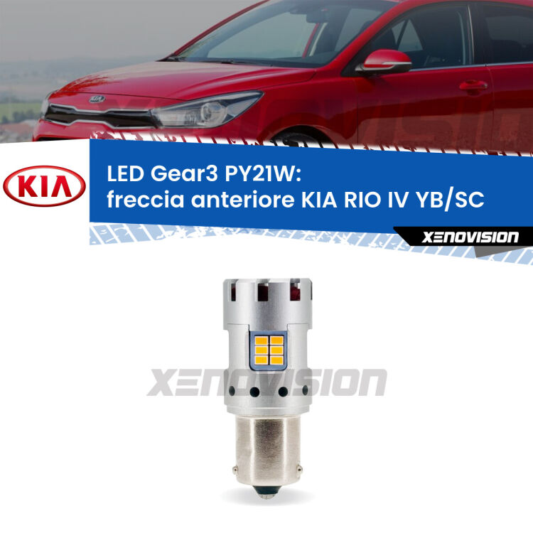 0 Freccia Anteriore LED KIA RIO IV YB/SC 2016 in poi: PY21W Gear3 <strong>Freccia Anteriore LED no-spie per KIA RIO IV</strong> YB/SC 2016 in poi. Lampada <strong>PY21W</strong> modello Gear3 no Hyperflash, raffreddata a ventola.