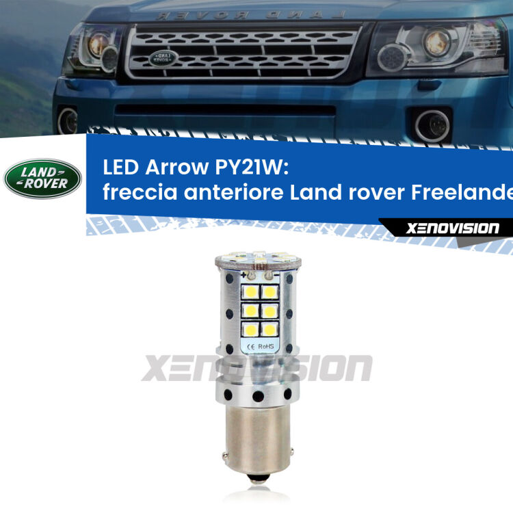 Freccia Anteriore LED Land rover Freelander 2 L359 2006 - 2012: PY21W Arrow <strong>Freccia Anteriore LED no-spie per Land rover Freelander 2</strong> L359 2006 - 2012. Lampada <strong>PY21W</strong> modello top di gamma Arrow.