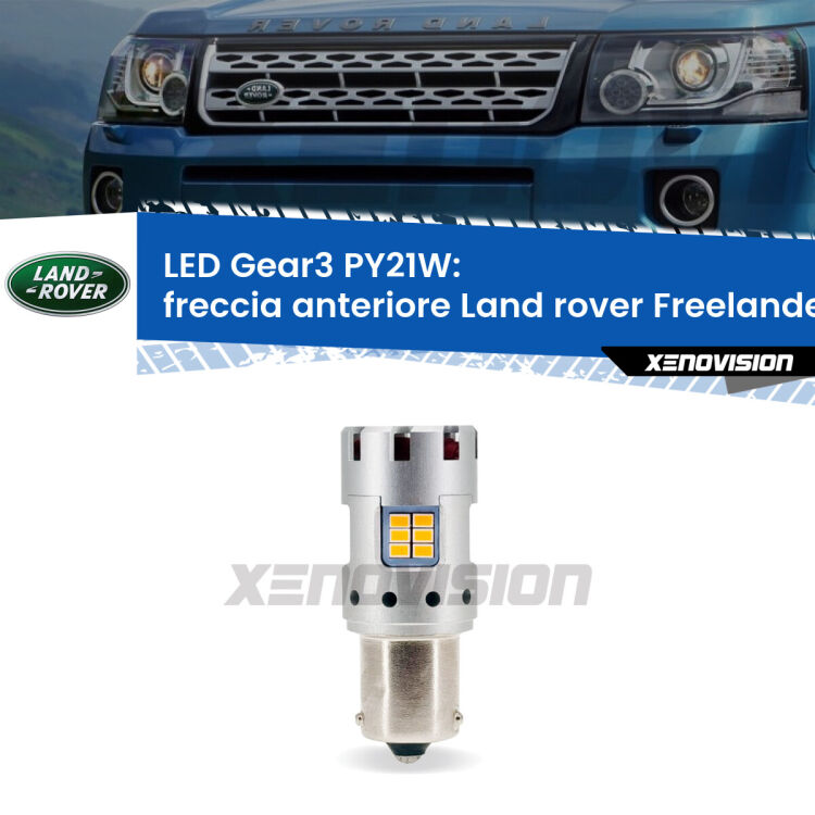 0 Freccia Anteriore LED Land rover Freelander 2 L359 2006 - 2012: PY21W Gear3 <strong>Freccia Anteriore LED no-spie per Land rover Freelander 2</strong> L359 2006 - 2012. Lampada <strong>PY21W</strong> modello Gear3 no Hyperflash, raffreddata a ventola.