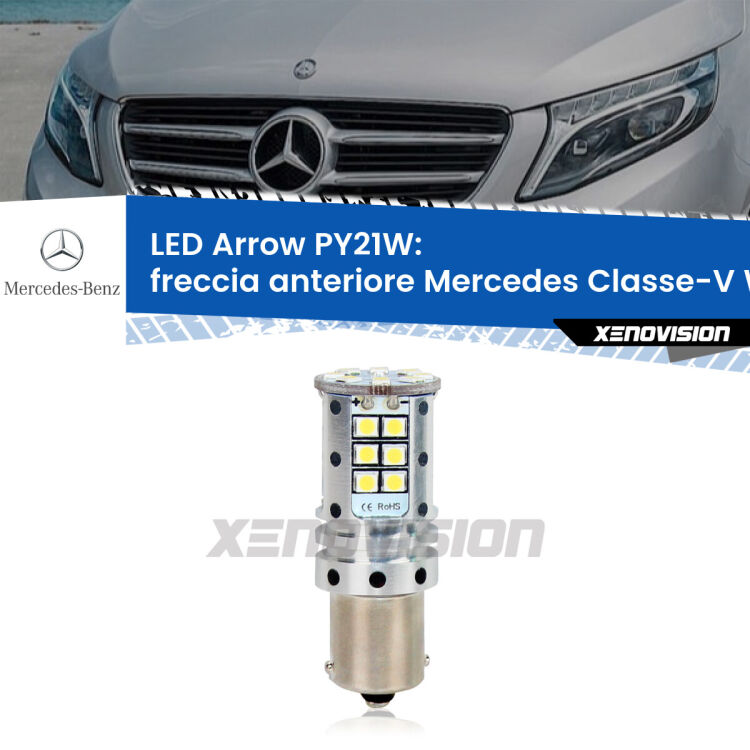 0 Freccia Anteriore LED Mercedes Classe-V W447 2014 in poi: PY21W Arrow <strong>Freccia Anteriore LED no-spie per Mercedes Classe-V</strong> W447 2014 in poi. Lampada <strong>PY21W</strong> modello top di gamma Arrow.