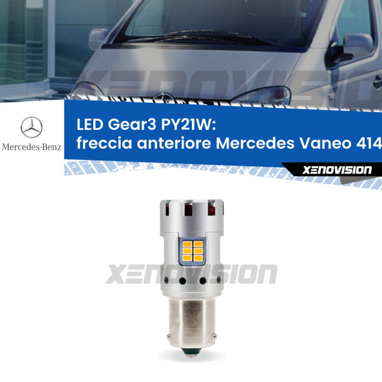 0 Freccia Anteriore LED Mercedes Vaneo 414 2002 - 2005: PY21W Gear3 <strong>Freccia Anteriore LED no-spie per Mercedes Vaneo</strong> 414 2002 - 2005. Lampada <strong>PY21W</strong> modello Gear3 no Hyperflash, raffreddata a ventola.