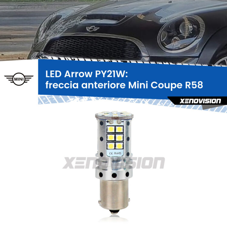 0 Freccia Anteriore LED Mini Coupe R58 2011 - 2015: PY21W Arrow <strong>Freccia Anteriore LED no-spie per Mini Coupe</strong> R58 2011 - 2015. Lampada <strong>PY21W</strong> modello top di gamma Arrow.