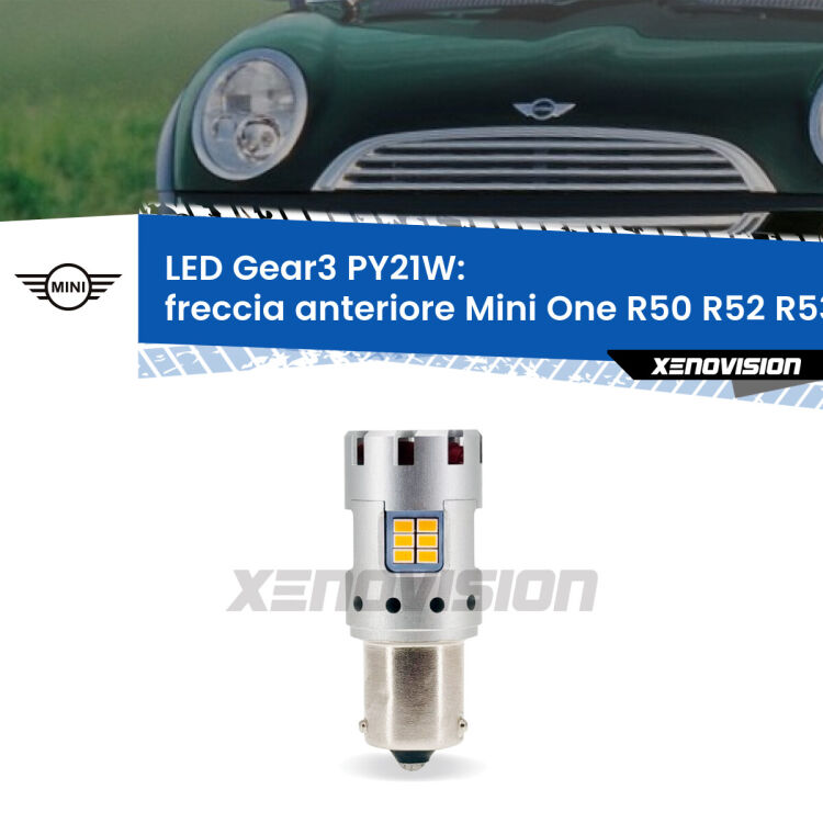 0 Freccia Anteriore LED Mini One R50 R52 R53 2001 - 2006: PY21W Gear3 <strong>Freccia Anteriore LED no-spie per Mini One</strong> R50 R52 R53 2001 - 2006. Lampada <strong>PY21W</strong> modello Gear3 no Hyperflash, raffreddata a ventola.
