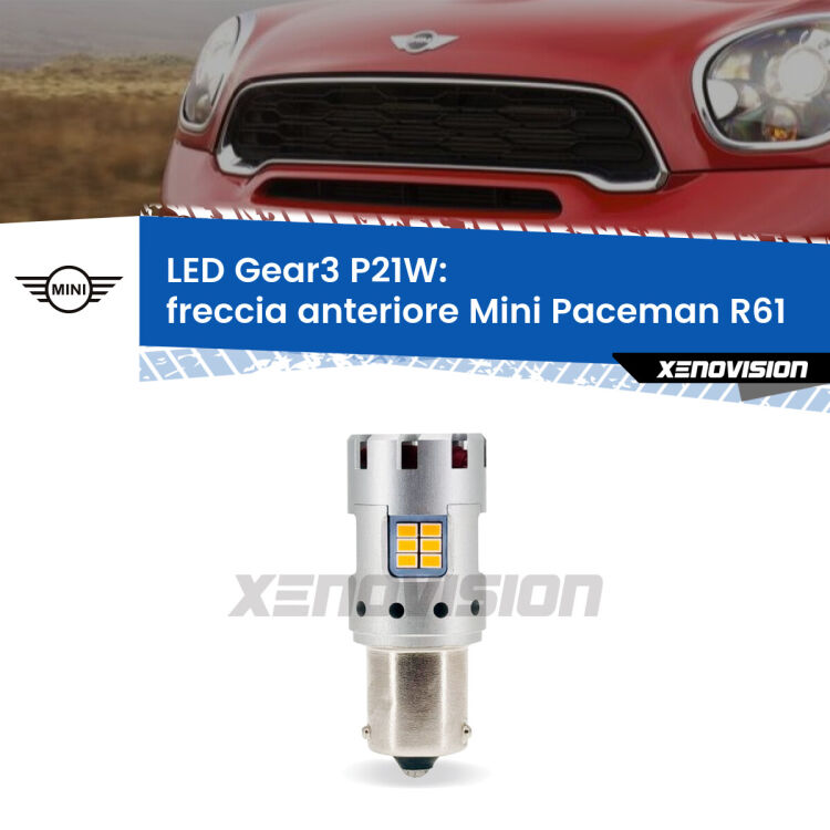 0 Freccia Anteriore LED Mini Paceman R61 faro giallo: P21W Gear3 <strong>Freccia Anteriore LED no-spie per Mini Paceman</strong> R61 faro giallo. Lampada <strong>P21W</strong> modello Gear3 no Hyperflash, raffreddata a ventola.