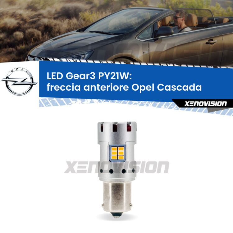 0 Freccia Anteriore LED Opel Cascada  2013 - 2019: PY21W Gear3 <strong>Freccia Anteriore LED no-spie per Opel Cascada</strong>  2013 - 2019. Lampada <strong>PY21W</strong> modello Gear3 no Hyperflash, raffreddata a ventola.