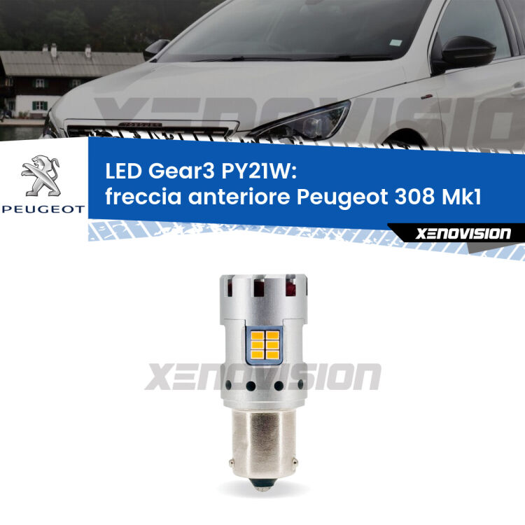 0 Freccia Anteriore LED Peugeot 308 Mk1 2007 - 2012: PY21W Gear3 <strong>Freccia Anteriore LED no-spie per Peugeot 308</strong> Mk1 2007 - 2012. Lampada <strong>PY21W</strong> modello Gear3 no Hyperflash, raffreddata a ventola.