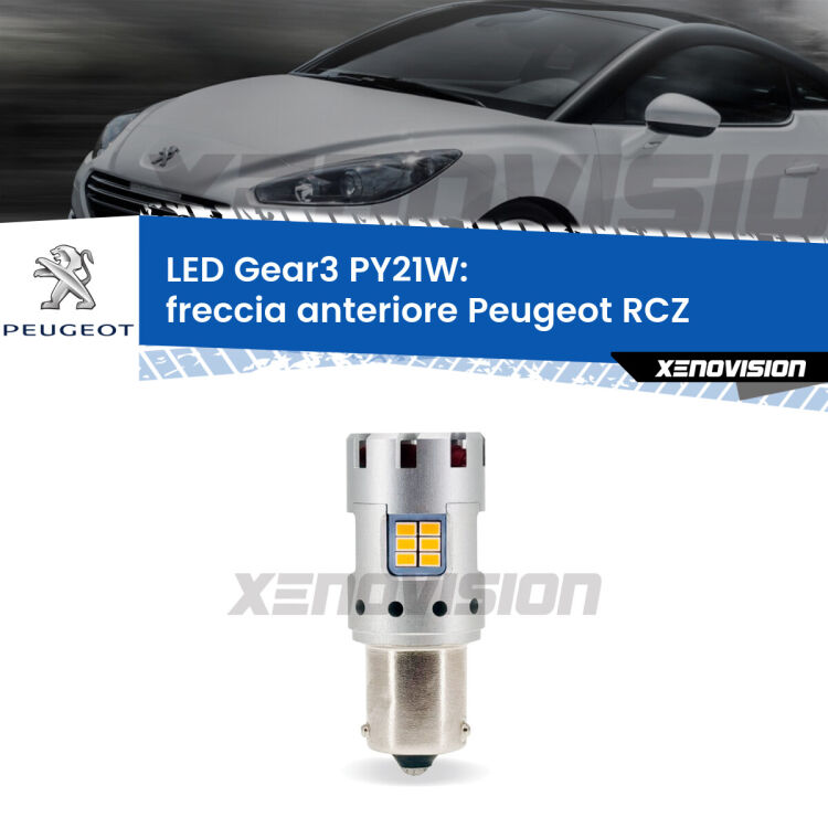 0 Freccia Anteriore LED Peugeot RCZ 2010 - 2015: PY21W Gear3 <strong>Freccia Anteriore LED no-spie per Peugeot RCZ</strong> 2010 - 2015. Lampada <strong>PY21W</strong> modello Gear3 no Hyperflash, raffreddata a ventola.