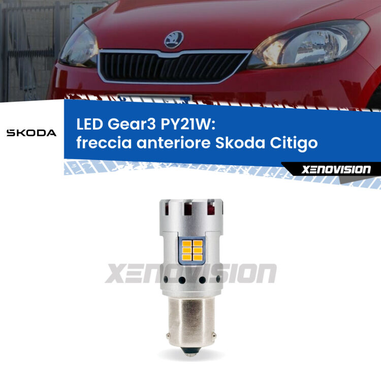 0 Freccia Anteriore LED Skoda Citigo 2011 in poi: PY21W Gear3 <strong>Freccia Anteriore LED no-spie per Skoda Citigo</strong> 2011 in poi. Lampada <strong>PY21W</strong> modello Gear3 no Hyperflash, raffreddata a ventola.