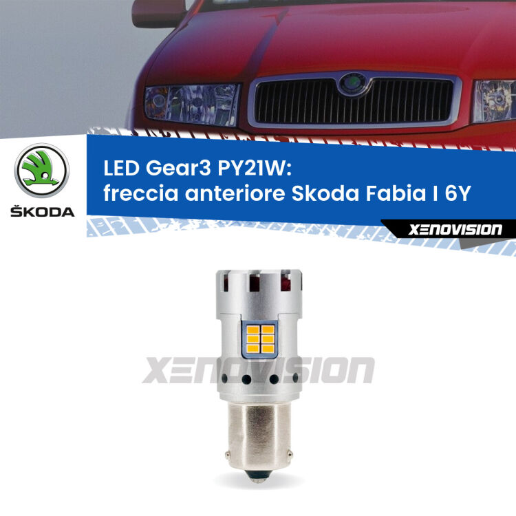 0 Freccia Anteriore LED Skoda Fabia I 6Y 1999 - 2006: PY21W Gear3 <strong>Freccia Anteriore LED no-spie per Skoda Fabia I</strong> 6Y 1999 - 2006. Lampada <strong>PY21W</strong> modello Gear3 no Hyperflash, raffreddata a ventola.