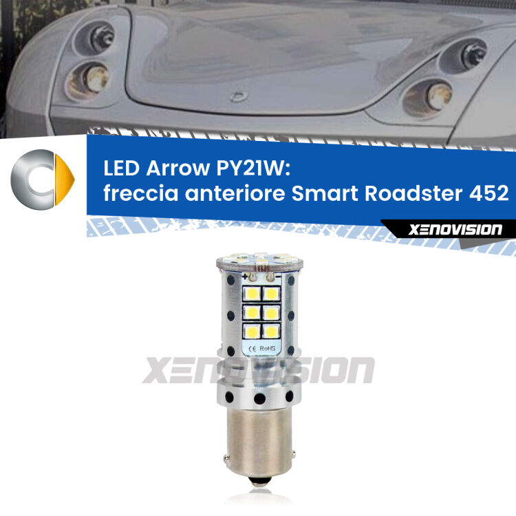 0 Freccia Anteriore LED Smart Roadster 452 2003 - 2005: PY21W Arrow <strong>Freccia Anteriore LED no-spie per Smart Roadster</strong> 452 2003 - 2005. Lampada <strong>PY21W</strong> modello top di gamma Arrow.