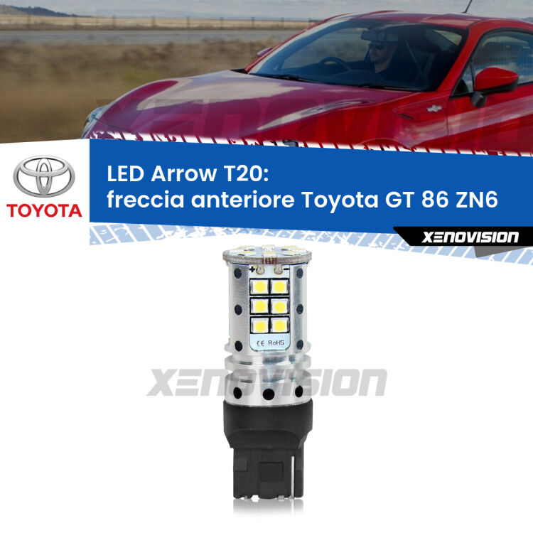 0 Freccia Anteriore LED Toyota GT 86 ZN6 2012 - 2020: T20 Arrow <strong>Freccia Anteriore LED no-spie per Toyota GT 86</strong> ZN6 2012 - 2020. Lampada <strong>T20</strong> no Hyperflash modello Arrow.
