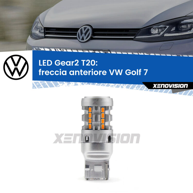 Freccia Anteriore LED VW Golf 7  2012 - 2019: T20 Gear2 FINE SERIE: NO GARANZIA FINE SERIE: NO GARANZIA <strong>Freccia Anteriore LED no-spie per VW Golf 7</strong>  2012 - 2019. Lampada <strong>T20</strong> modello Gear2 no Hyperflash.