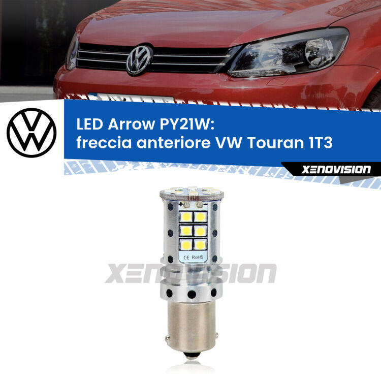 0 Freccia Anteriore LED VW Touran 1T3 2010 - 2015: PY21W Arrow <strong>Freccia Anteriore LED no-spie per VW Touran</strong> 1T3 2010 - 2015. Lampada <strong>PY21W</strong> modello top di gamma Arrow.