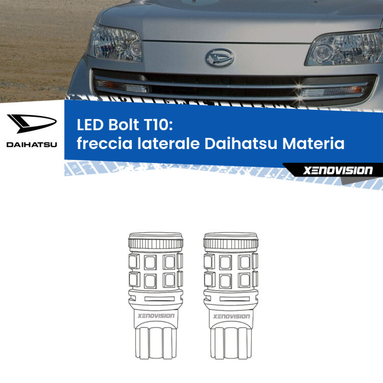 0 Freccia laterale LED Daihatsu Materia 2006 in poi: T10 Bolt <strong>Freccia laterale LED per Daihatsu Materia</strong> 2006 in poi. Coppia lampade <strong>T10</strong> modello Bolt canbus.