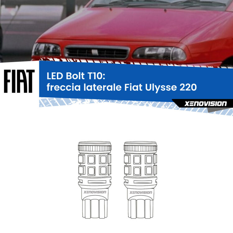 0 Freccia laterale LED Fiat Ulysse 220 1994 - 2002: T10 Bolt <strong>Freccia laterale LED per Fiat Ulysse</strong> 220 1994 - 2002. Coppia lampade <strong>T10</strong> modello Bolt canbus.