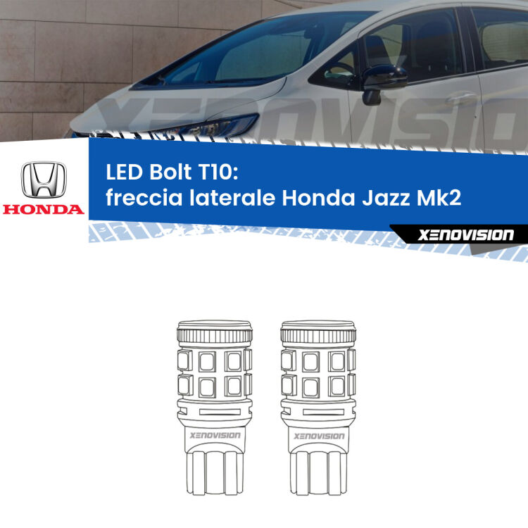 0 Freccia laterale LED Honda Jazz Mk2 2002 - 2008: T10 Bolt <strong>Freccia laterale LED per Honda Jazz</strong> Mk2 2002 - 2008. Coppia lampade <strong>T10</strong> modello Bolt canbus.