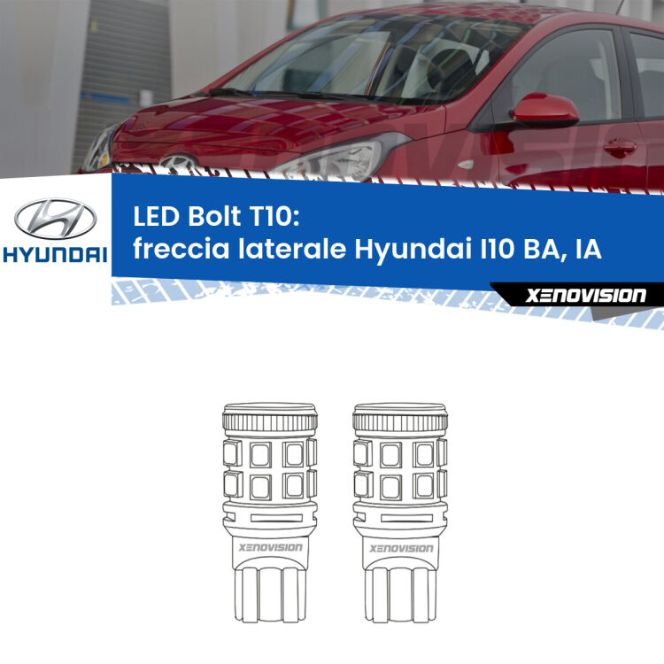 0 Freccia laterale LED Hyundai I10 BA, IA 2013 - 2016: T10 Bolt <strong>Freccia laterale LED per Hyundai I10</strong> BA, IA 2013 - 2016. Coppia lampade <strong>T10</strong> modello Bolt canbus.