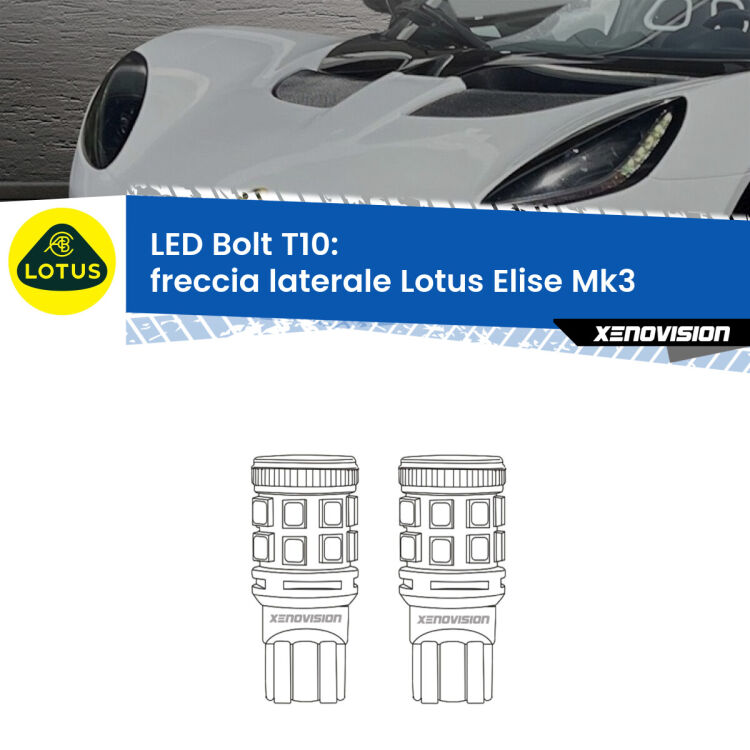 0 Freccia laterale LED Lotus Elise Mk3 2010 - 2022: T10 Bolt <strong>Freccia laterale LED per Lotus Elise</strong> Mk3 2010 - 2022. Coppia lampade <strong>T10</strong> modello Bolt canbus.