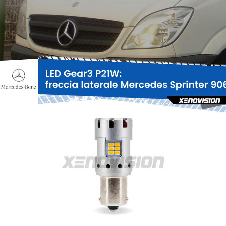 0 Freccia laterale LED Mercedes Sprinter 906 2006 - 2018: P21W Gear3 <strong>Freccia laterale LED no-spie per Mercedes Sprinter</strong> 906 2006 - 2018. Lampada <strong>P21W</strong> modello Gear3 no Hyperflash, raffreddata a ventola.