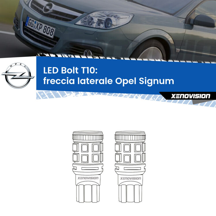 0 Freccia laterale LED Opel Signum  2003 - 2008: T10 Bolt <strong>Freccia laterale LED per Opel Signum</strong>  2003 - 2008. Coppia lampade <strong>T10</strong> modello Bolt canbus.