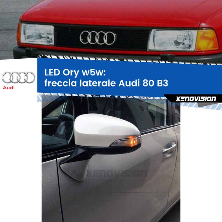 <strong>LED freccia laterale w5w per Audi 80</strong> B3 1986 - 1991. Una lampadina <strong>w5w</strong> canbus luce arancio modello Ory Xenovision.