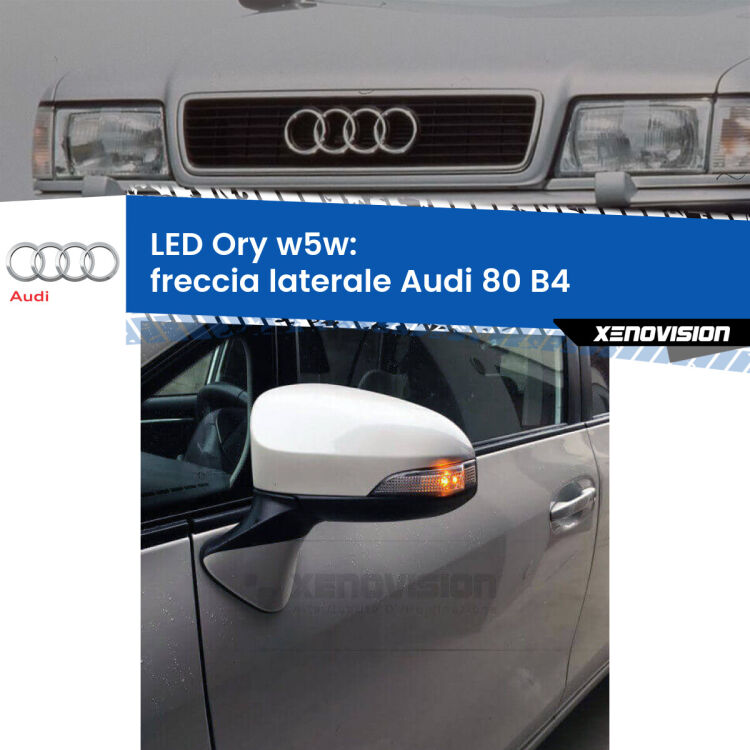 <strong>LED freccia laterale w5w per Audi 80</strong> B4 1991 - 1996. Una lampadina <strong>w5w</strong> canbus luce arancio modello Ory Xenovision.