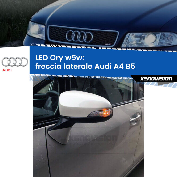 <strong>LED freccia laterale w5w per Audi A4</strong> B5 1994 - 1998. Una lampadina <strong>w5w</strong> canbus luce arancio modello Ory Xenovision.