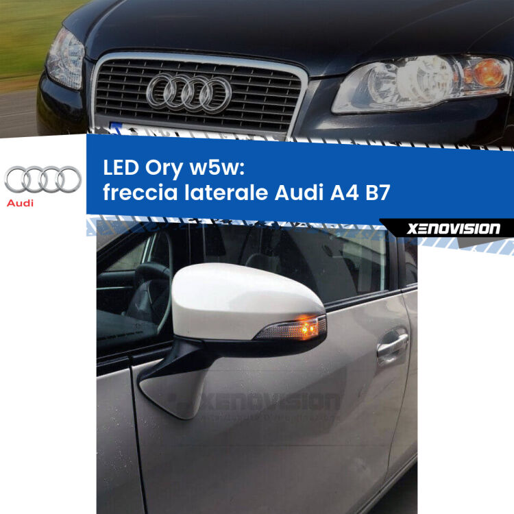 <strong>LED freccia laterale w5w per Audi A4</strong> B7 2004 - 2008. Una lampadina <strong>w5w</strong> canbus luce arancio modello Ory Xenovision.