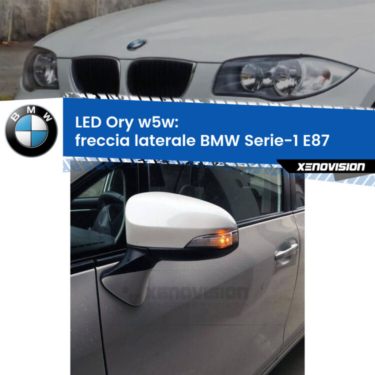<strong>LED freccia laterale w5w per BMW Serie-1</strong> E87 2003 - 2012. Una lampadina <strong>w5w</strong> canbus luce arancio modello Ory Xenovision.