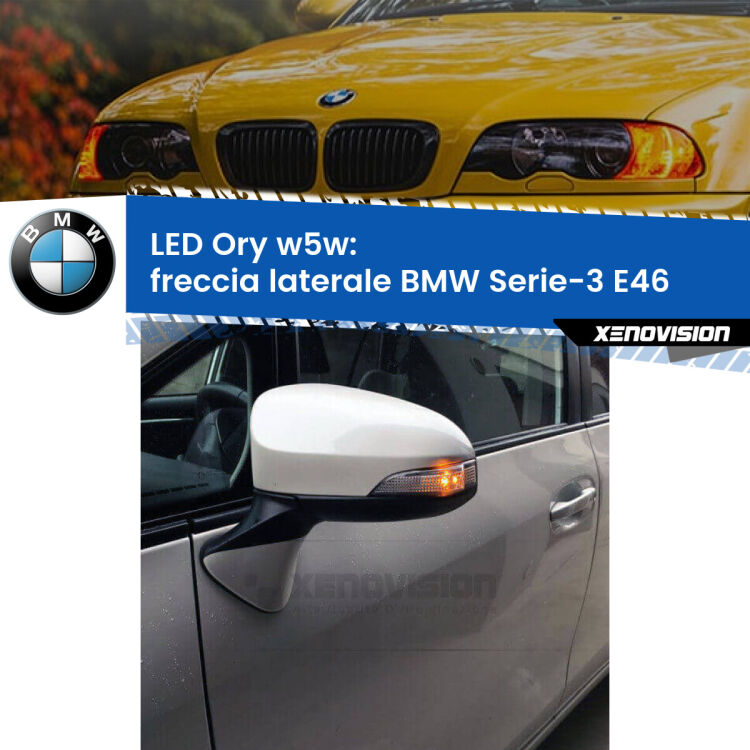 <strong>LED freccia laterale w5w per BMW Serie-3</strong> E46 faro bianco. Una lampadina <strong>w5w</strong> canbus luce arancio modello Ory Xenovision.