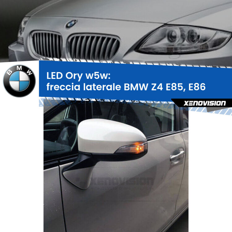 <strong>LED freccia laterale w5w per BMW Z4</strong> E85, E86 faro bianco. Una lampadina <strong>w5w</strong> canbus luce arancio modello Ory Xenovision.
