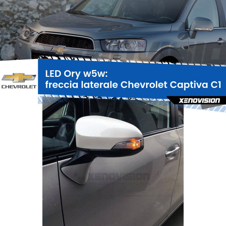 <strong>LED freccia laterale w5w per Chevrolet Captiva</strong> C1 2006 - 2018. Una lampadina <strong>w5w</strong> canbus luce arancio modello Ory Xenovision.