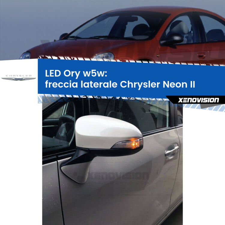 <strong>LED freccia laterale w5w per Chrysler Neon II</strong>  1999 - 2006. Una lampadina <strong>w5w</strong> canbus luce arancio modello Ory Xenovision.