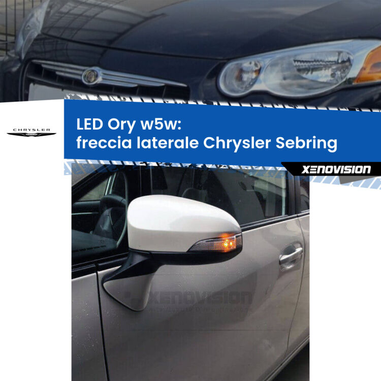 0 Freccia laterale LED per Chrysler Sebring 2001 - 2007: Ory w5w <strong>LED freccia laterale w5w per Chrysler Sebring</strong> 2001 - 2007. Una lampadina <strong>w5w</strong> canbus luce arancio modello Ory Xenovision.