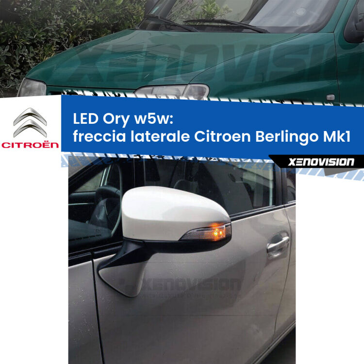 <strong>LED freccia laterale w5w per Citroen Berlingo</strong> Mk1 1996 - 1998. Una lampadina <strong>w5w</strong> canbus luce arancio modello Ory Xenovision.