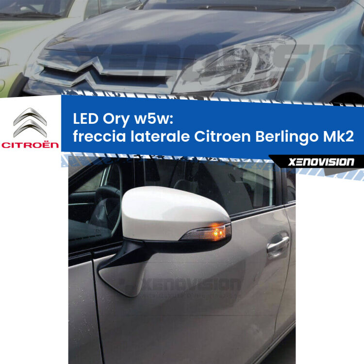 <strong>LED freccia laterale w5w per Citroen Berlingo</strong> Mk2 2008 - 2017. Una lampadina <strong>w5w</strong> canbus luce arancio modello Ory Xenovision.