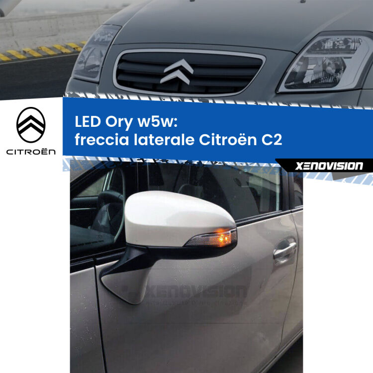 0 Freccia laterale LED per Citroën C2  2003 - 2009: Ory w5w <strong>LED freccia laterale w5w per Citroën C2</strong>  2003 - 2009. Una lampadina <strong>w5w</strong> canbus luce arancio modello Ory Xenovision.