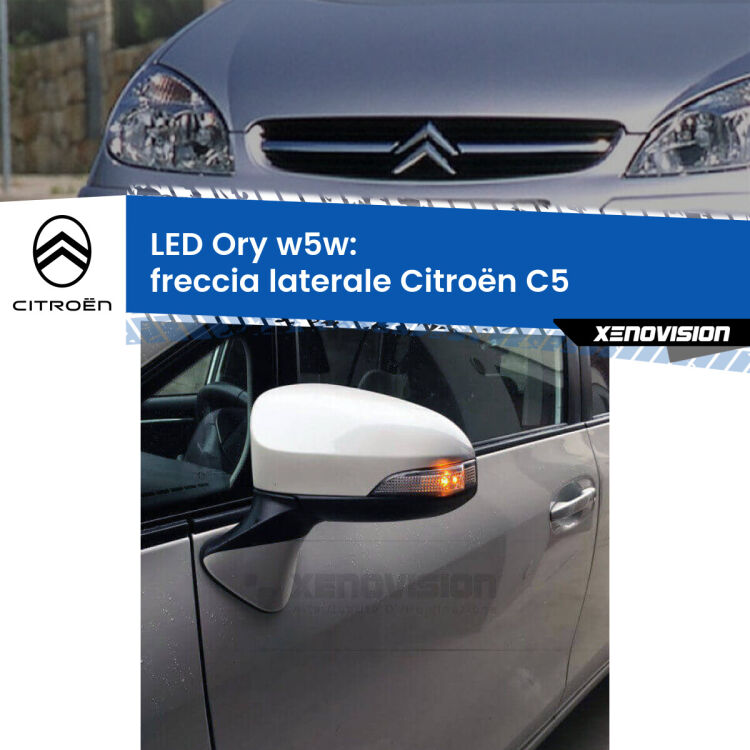 0 Freccia laterale LED per Citroën C5 2001 - 2004: Ory w5w <strong>LED freccia laterale w5w per Citroën C5</strong> 2001 - 2004. Una lampadina <strong>w5w</strong> canbus luce arancio modello Ory Xenovision.