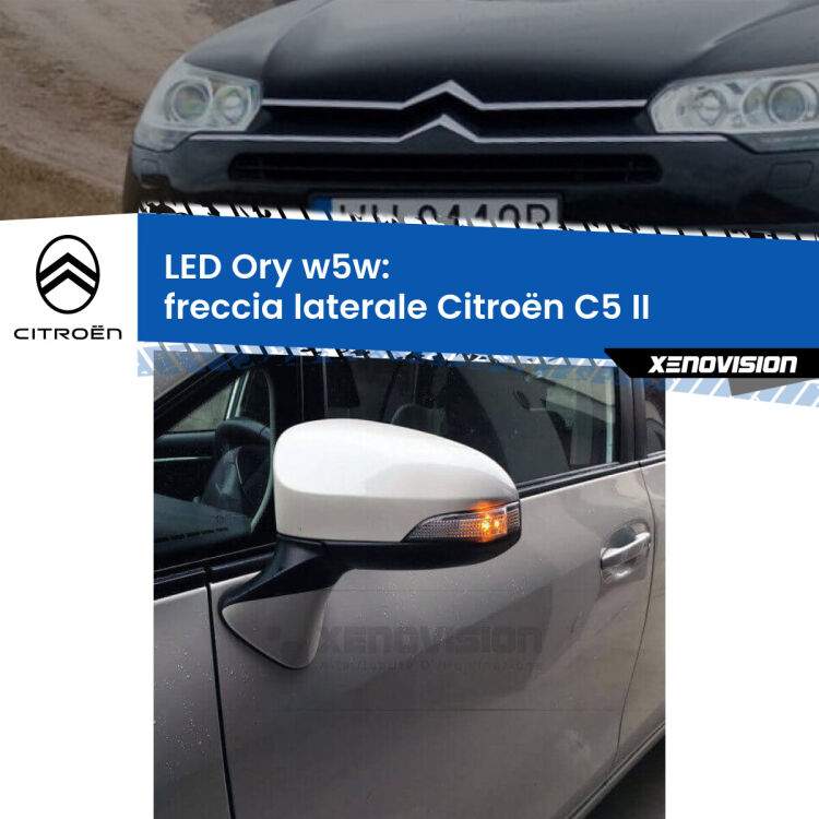 0 Freccia laterale LED per Citroën C5 II 2008 - 2014: Ory w5w <strong>LED freccia laterale w5w per Citroën C5</strong> II 2008 - 2014. Una lampadina <strong>w5w</strong> canbus luce arancio modello Ory Xenovision.