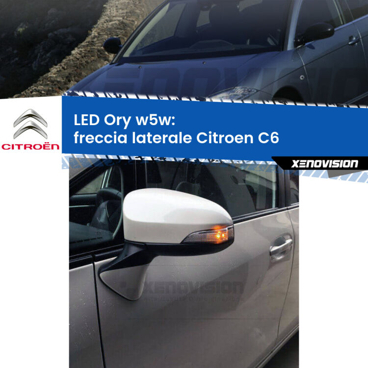 <strong>LED freccia laterale w5w per Citroen C6</strong>  2005 - 2012. Una lampadina <strong>w5w</strong> canbus luce arancio modello Ory Xenovision.