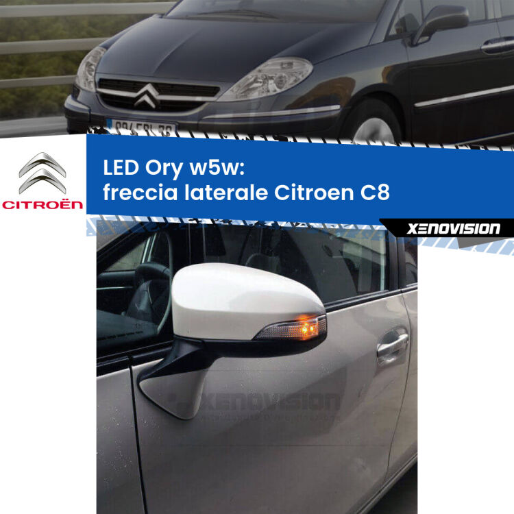 <strong>LED freccia laterale w5w per Citroen C8</strong>  2002 - 2010. Una lampadina <strong>w5w</strong> canbus luce arancio modello Ory Xenovision.