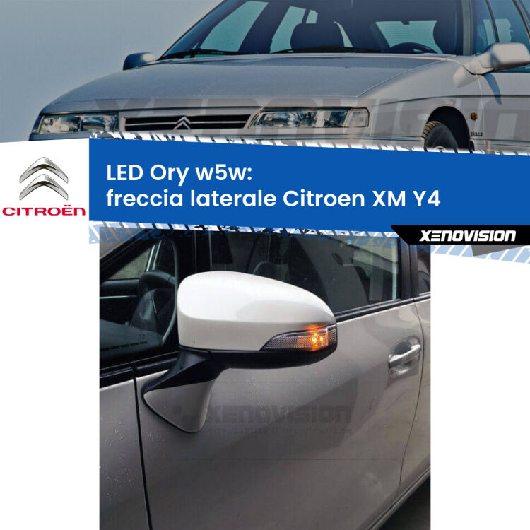 <strong>LED freccia laterale w5w per Citroen XM</strong> Y4 prima serie. Una lampadina <strong>w5w</strong> canbus luce arancio modello Ory Xenovision.
