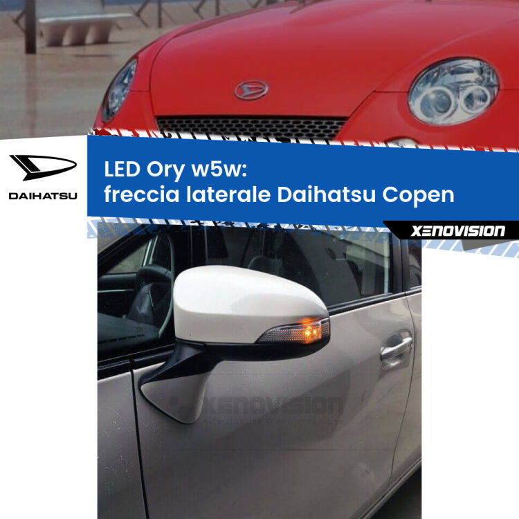 0 Freccia laterale LED per Daihatsu Copen 2003 - 2012: Ory w5w <strong>LED freccia laterale w5w per Daihatsu Copen</strong> 2003 - 2012. Una lampadina <strong>w5w</strong> canbus luce arancio modello Ory Xenovision.