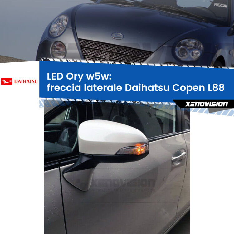 <strong>LED freccia laterale w5w per Daihatsu Copen</strong> L88 2003 - 2012. Una lampadina <strong>w5w</strong> canbus luce arancio modello Ory Xenovision.