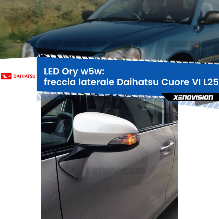 <strong>LED freccia laterale w5w per Daihatsu Cuore VI</strong> L250 2003 - 2007. Una lampadina <strong>w5w</strong> canbus luce arancio modello Ory Xenovision.