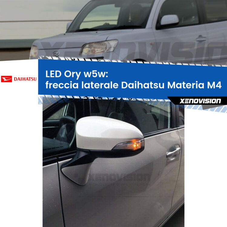 <strong>LED freccia laterale w5w per Daihatsu Materia</strong> M4 2006 in poi. Una lampadina <strong>w5w</strong> canbus luce arancio modello Ory Xenovision.