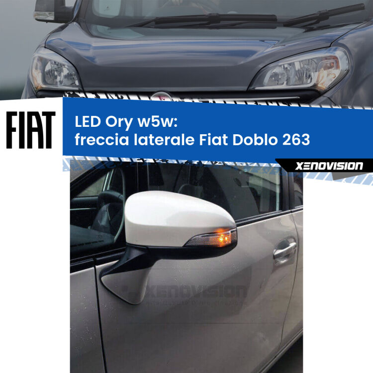 0 Freccia laterale LED per Fiat Doblo 263 2010 - 2016: Ory w5w <strong>LED freccia laterale w5w per Fiat Doblo</strong> 263 2010 - 2016. Una lampadina <strong>w5w</strong> canbus luce arancio modello Ory Xenovision.