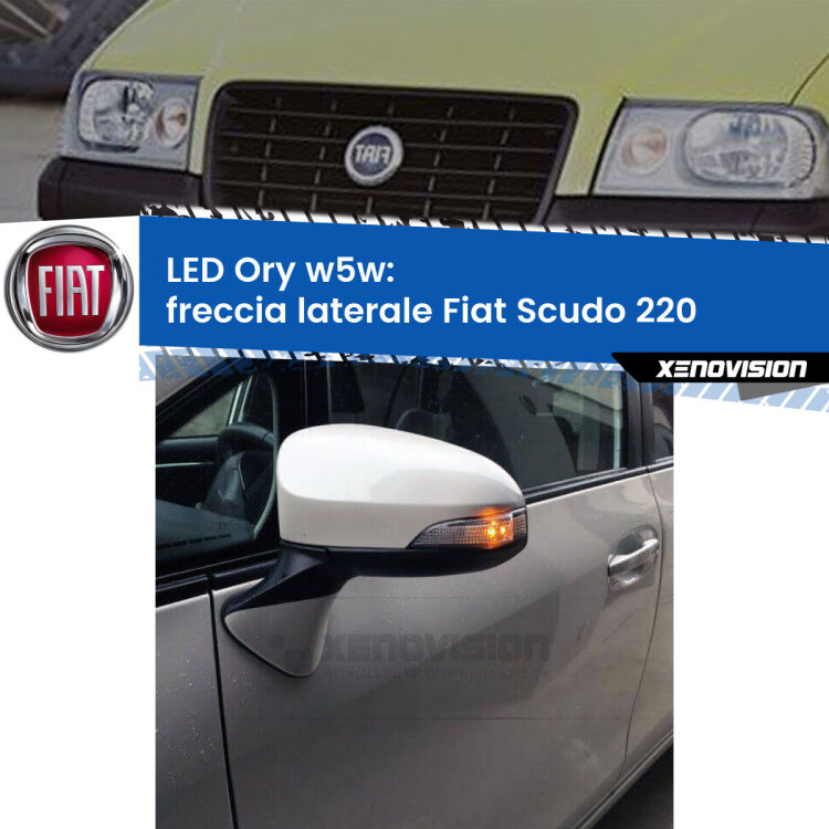<strong>LED freccia laterale w5w per Fiat Scudo</strong> 220 faro bianco. Una lampadina <strong>w5w</strong> canbus luce arancio modello Ory Xenovision.