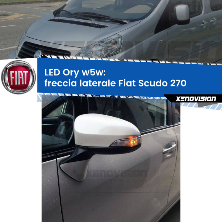 <strong>LED freccia laterale w5w per Fiat Scudo</strong> 270 2007 - 2016. Una lampadina <strong>w5w</strong> canbus luce arancio modello Ory Xenovision.