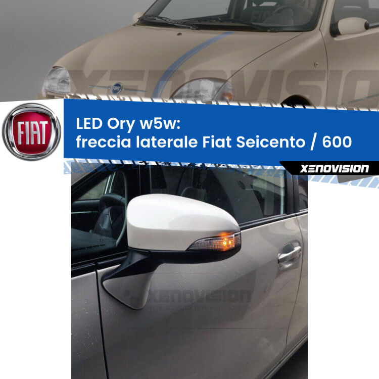 <strong>LED freccia laterale w5w per Fiat Seicento / 600</strong>  1998 - 2010. Una lampadina <strong>w5w</strong> canbus luce arancio modello Ory Xenovision.